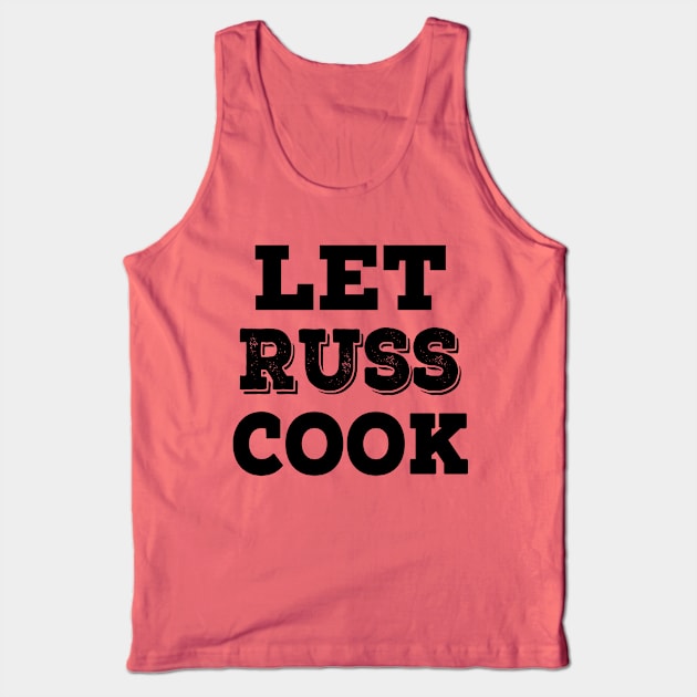 Let Russ Cook Tank Top by Redmart